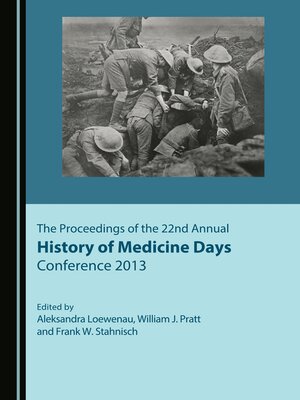 cover image of The Proceedings of the 22nd Annual History of Medicine Days Conference 2013
